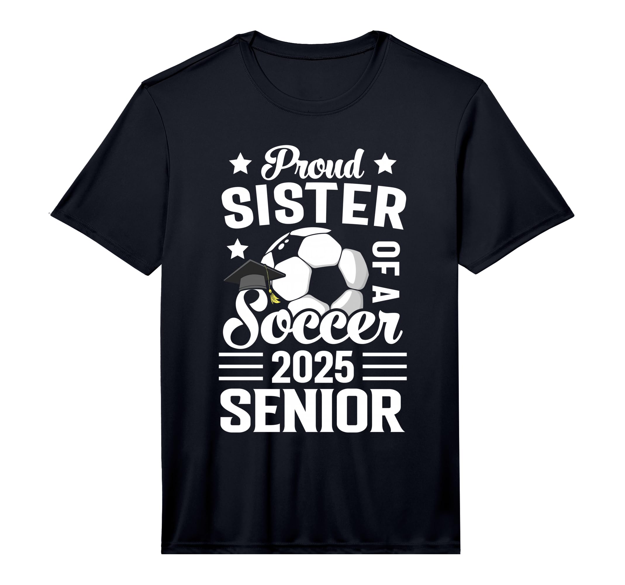Proud Sister Soccer Senior Class 2025 T-Shirt - Graphic Print for Adults