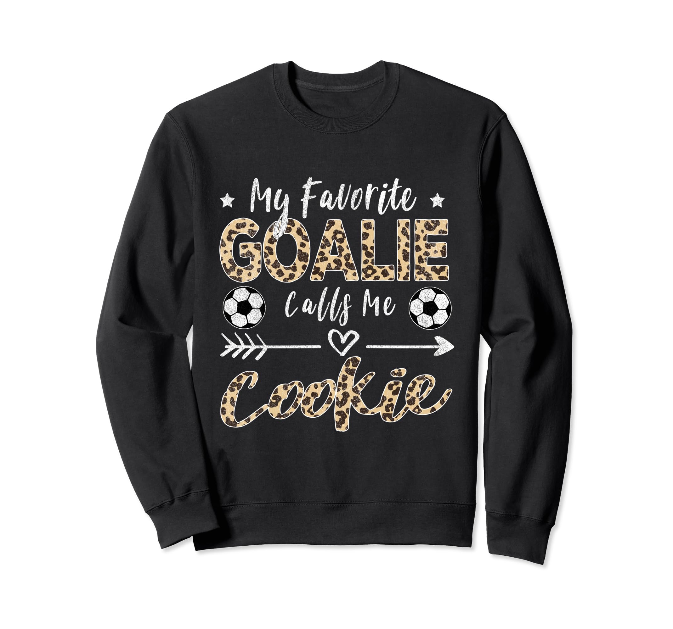 My Favorite Goalie Calls Me Cookie Sweatshirt - Trendy Graphic Unisex
