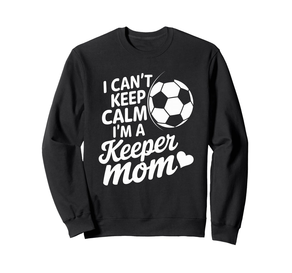Goalkeeper Player Mother Lover Keep Sweatshirt - Trendy Graphic Men Women