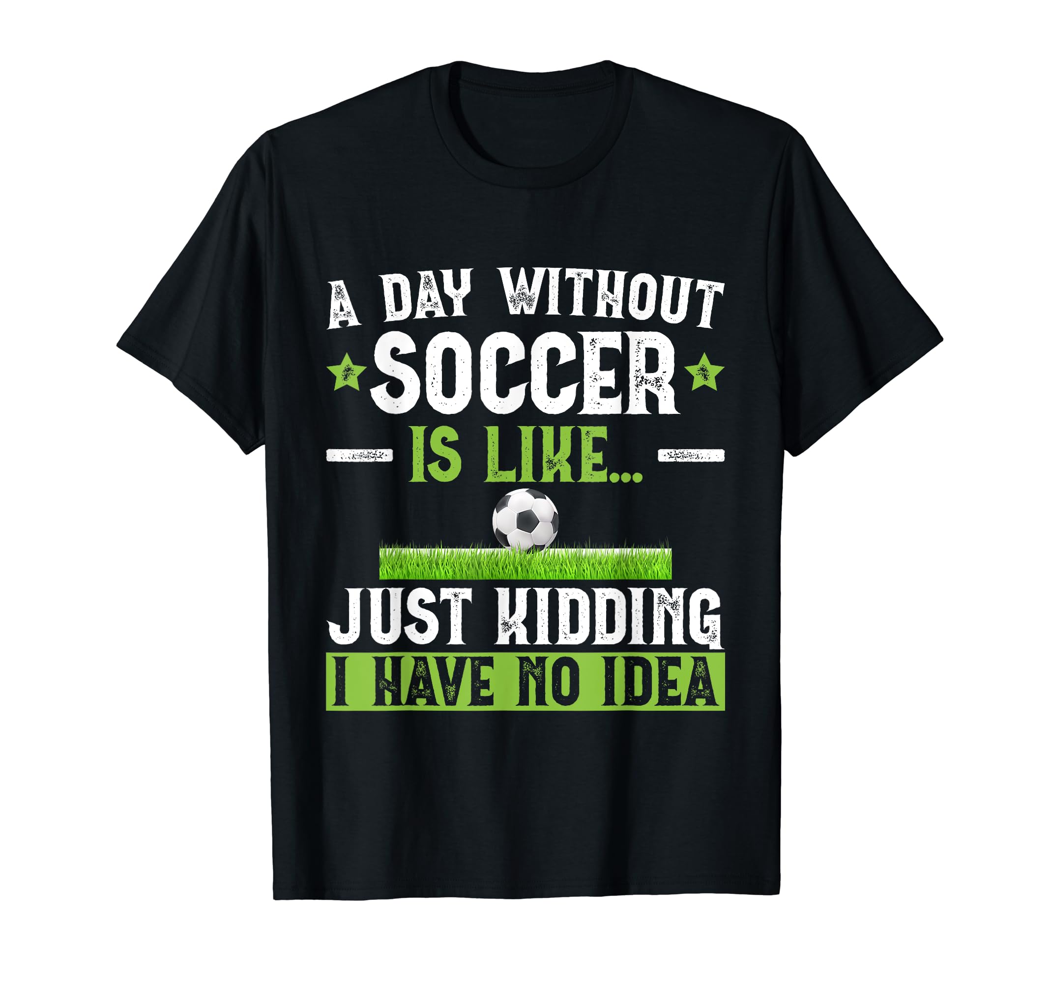 Funny Soccer Sport Player Soccer T-Shirt - Casual Everyday Wear Men Women