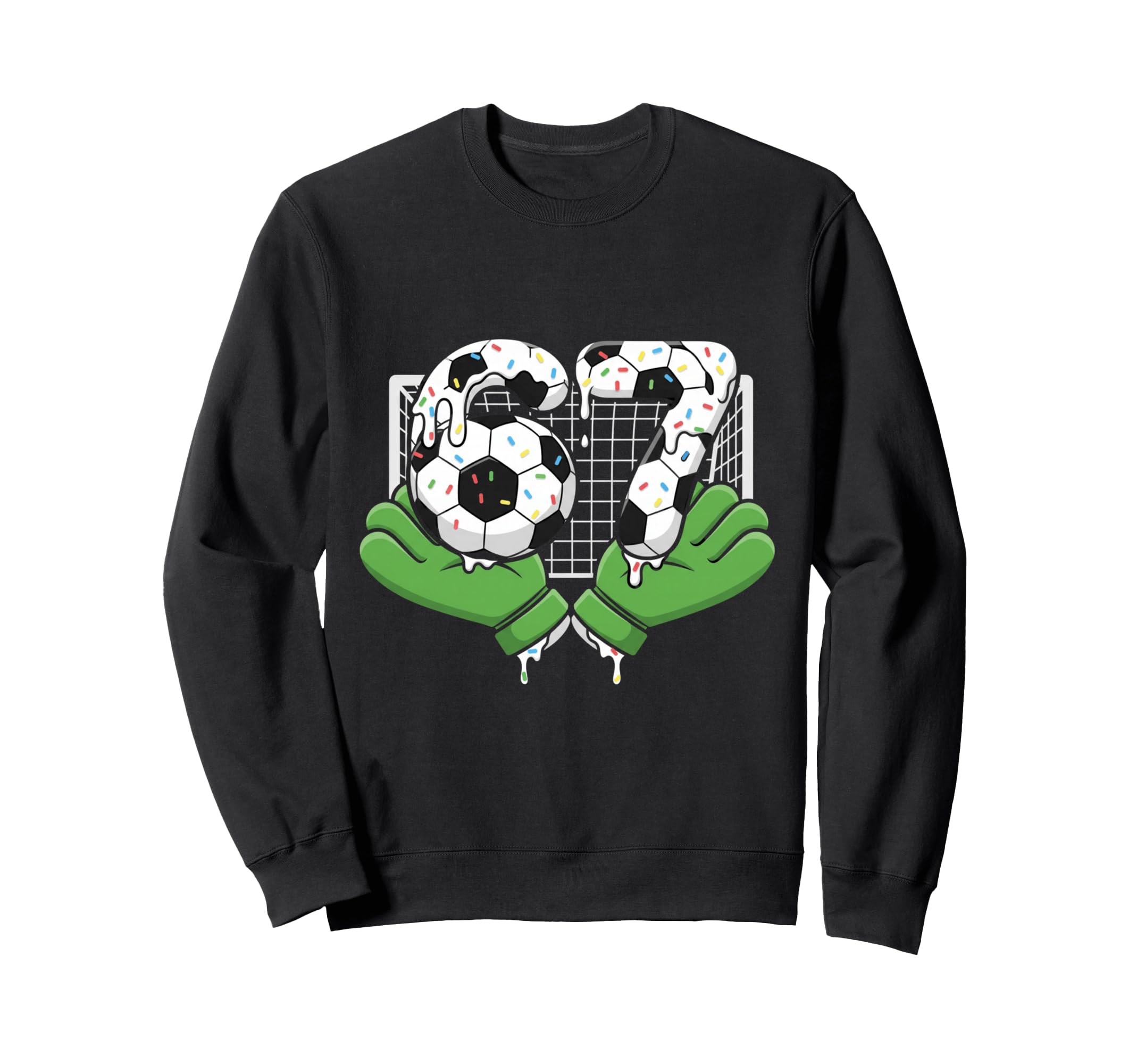 67 Soccer Ball Goalie Net Gloves Sweatshirt - Trendy Graphic Men Women