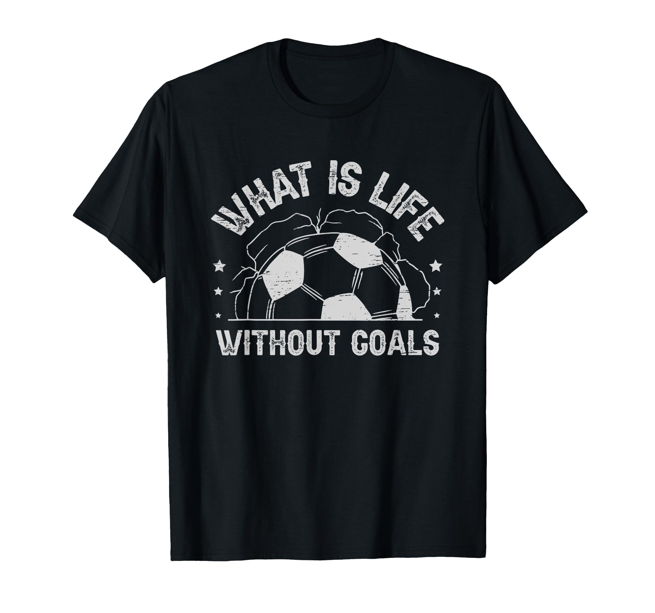 What Is Life Without Goals T-Shirt - Unique Graphic for Adults