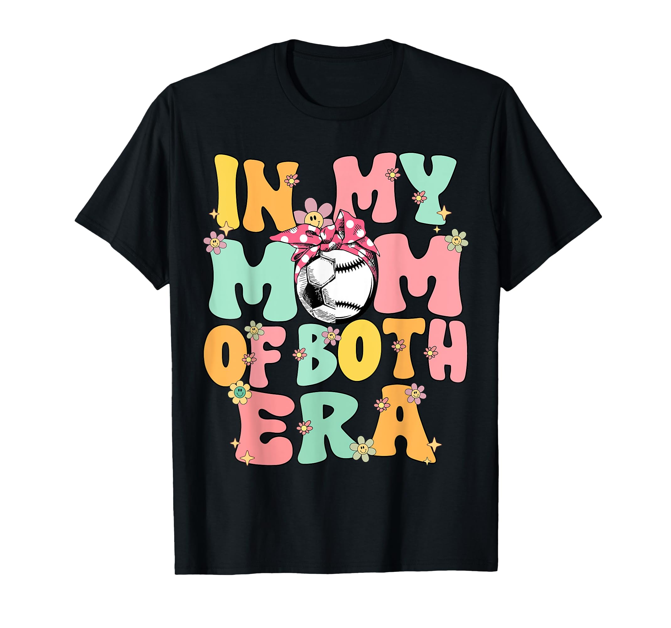 My Mom Both Era Baseball Soccer T-Shirt - Casual Everyday Wear for Adults