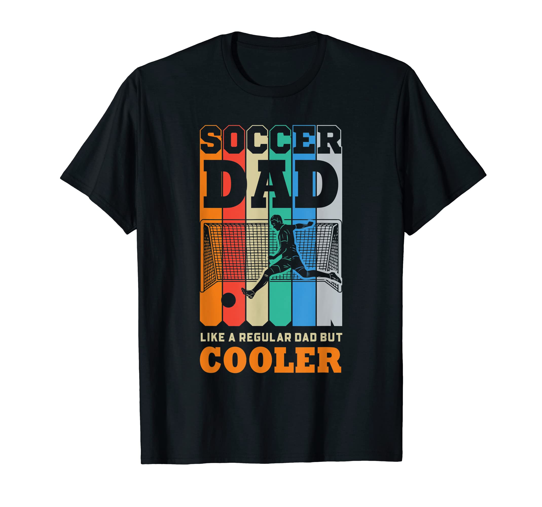 Soccer Dad Like Regular Dad But Cooler T-Shirt - Unique Graphic Unisex