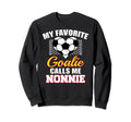 My Favorite Goalie Calls Me Nonnie Sweatshirt - Unique Graphic for Adults