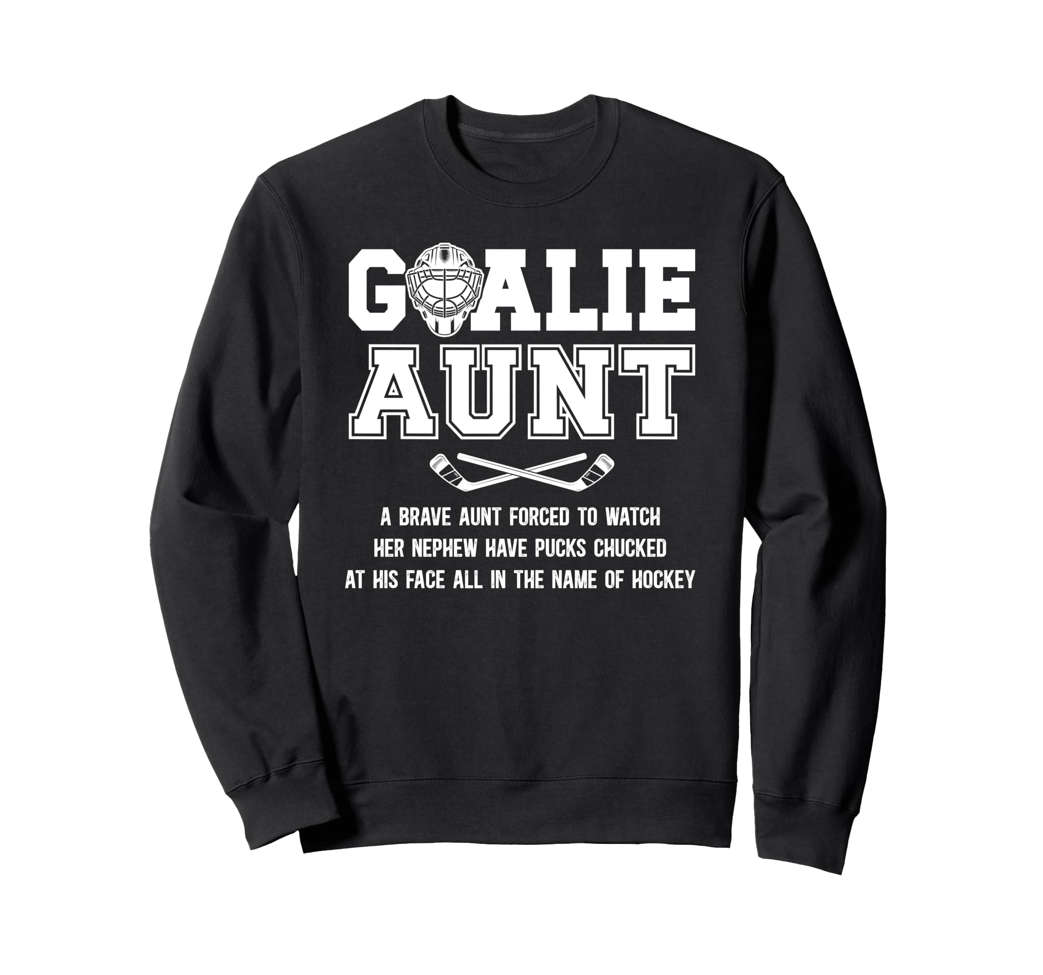 Hockey Goalie Aunt Hockey Keeper Sweatshirt - Novelty Apparel for Adults