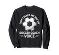 Coaching Soccer Dad Coach Soccer Sweatshirt - Custom Art Print Men Women