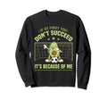 Soccer Goalie If First You Dont Sweatshirt - Aesthetic Graphic Unisex
