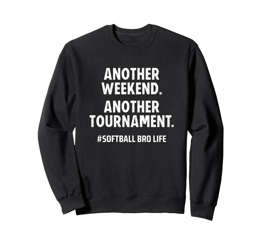 Softball Bro Life Another Weekend Sweatshirt - Aesthetic Graphic Men Women