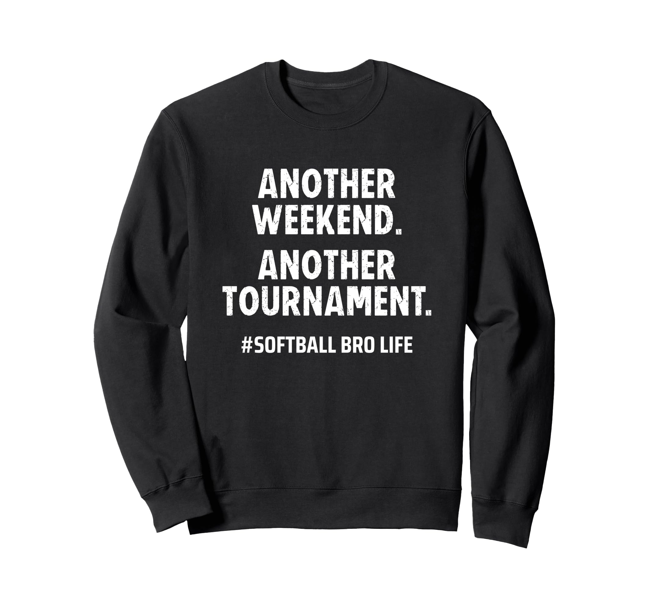 Softball Bro Life Another Weekend Sweatshirt - Aesthetic Graphic Men Women