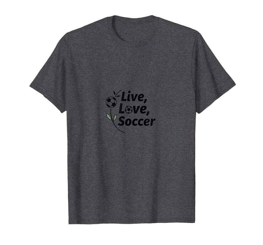 Live Love Soccer Womens Sports Passion T-Shirt - Minimalist Print Unisex