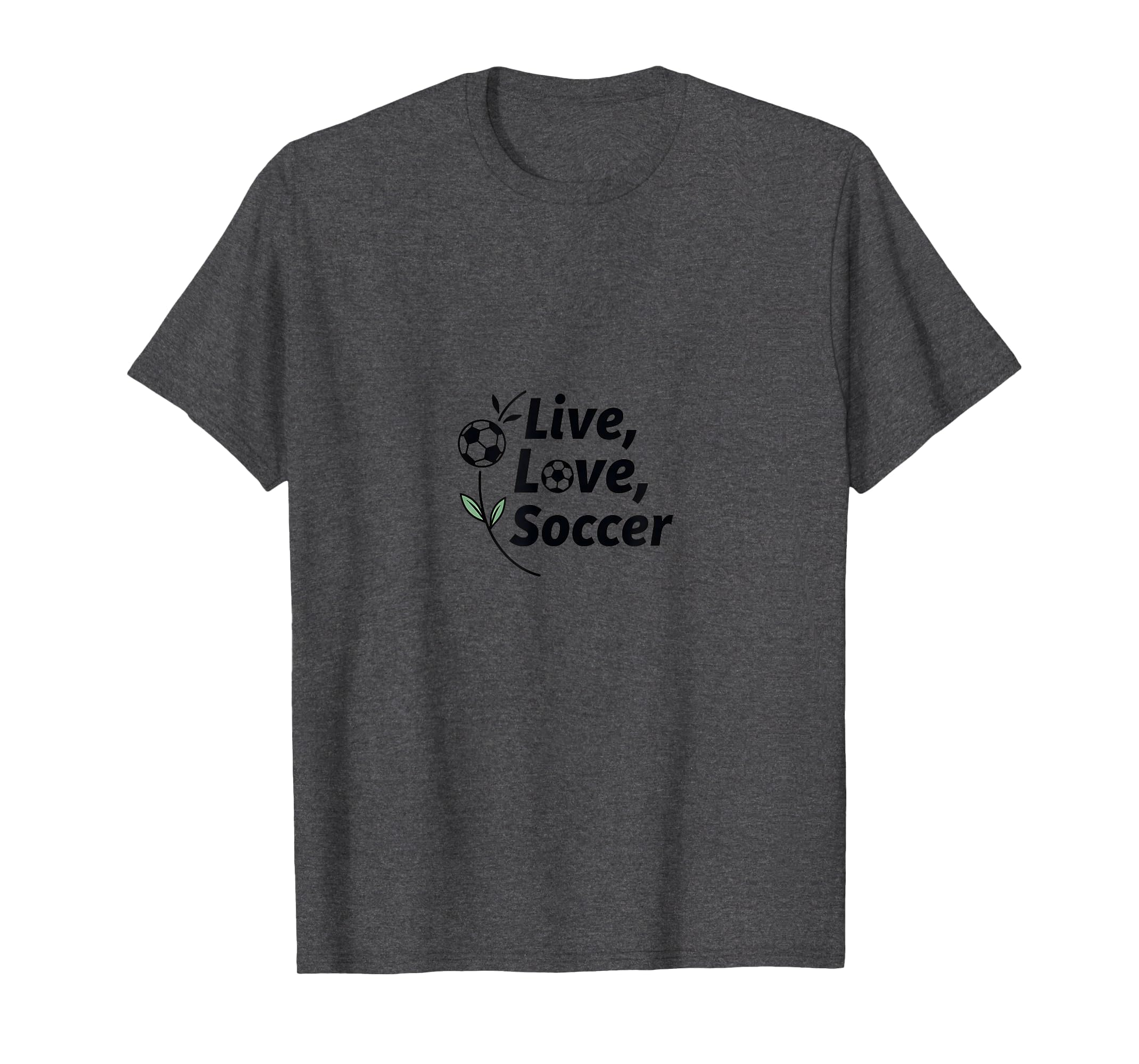 Live Love Soccer Womens Sports Passion T-Shirt - Unique Graphic Men Women