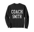 Coach Smith Custom Football Soccer Sweatshirt - Novelty Apparel Men Women