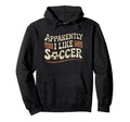 Apparently I Like Soccer Game Day Mom Hoodie - Casual Everyday Wear Unisex