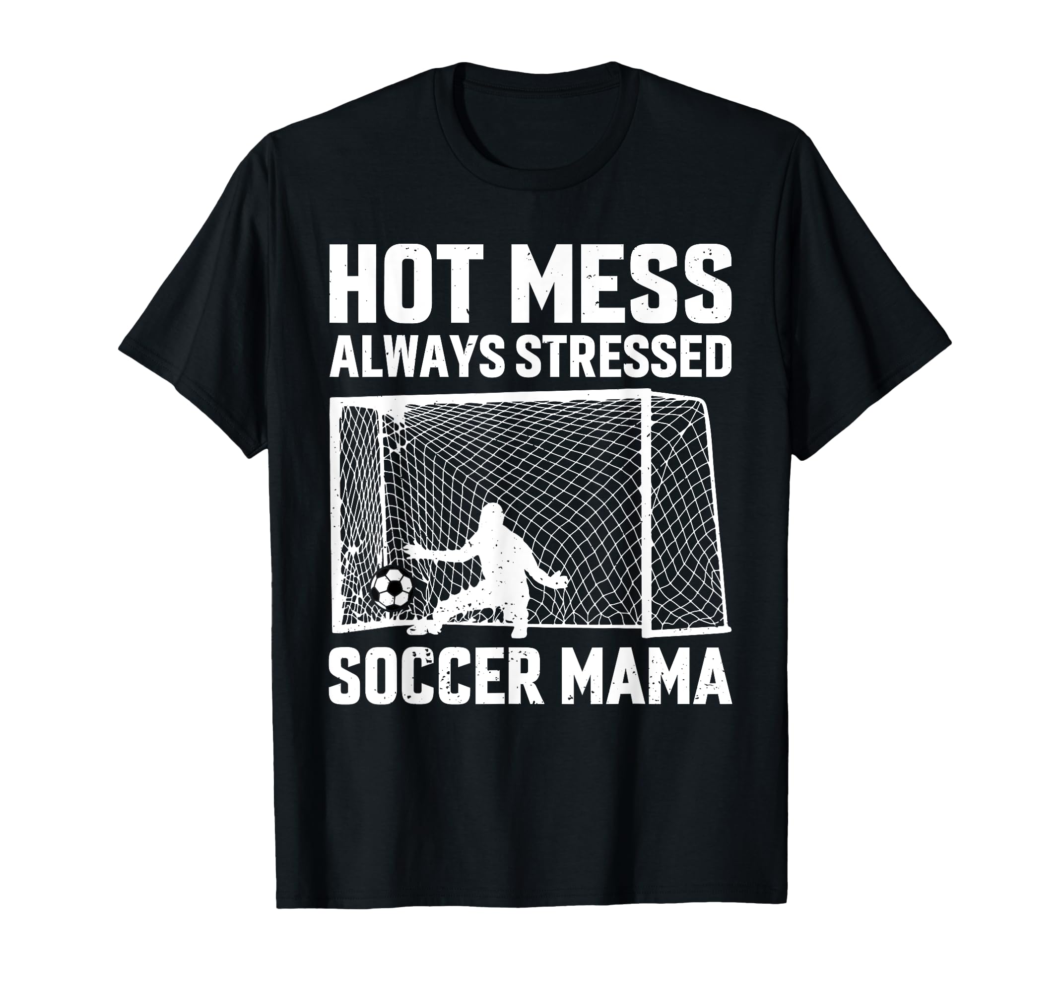 Mess Always Stressed Soccer Mama Goalie T-Shirt - Minimalist Print Unisex