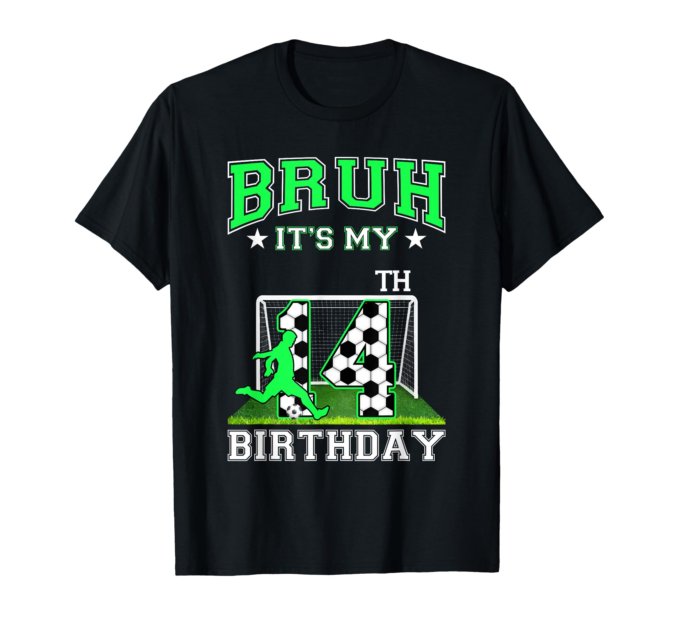 Bruh Its My 14Th Birthday Soccer Theme T-Shirt - Unique Graphic Unisex