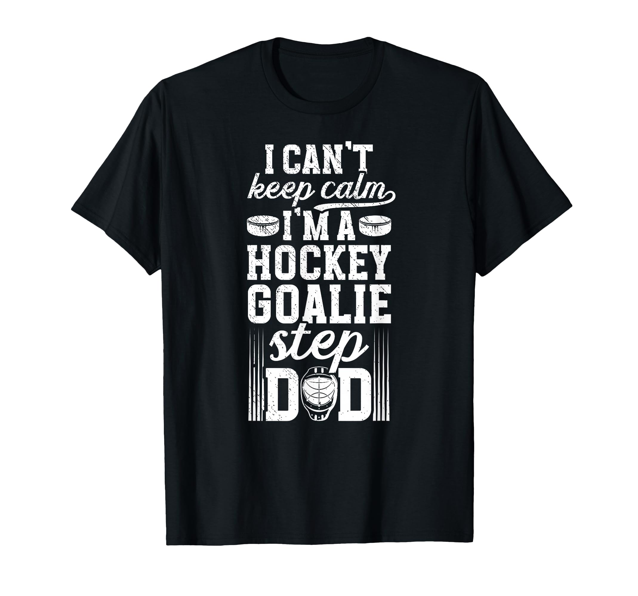 Im Hockey Goalie Step Dad Ice Hockey T-Shirt - Streetwear Style for Adults