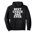 Soccer Dad Life Best Coach Dad Ever Hoodie - Unique Graphic Men Women