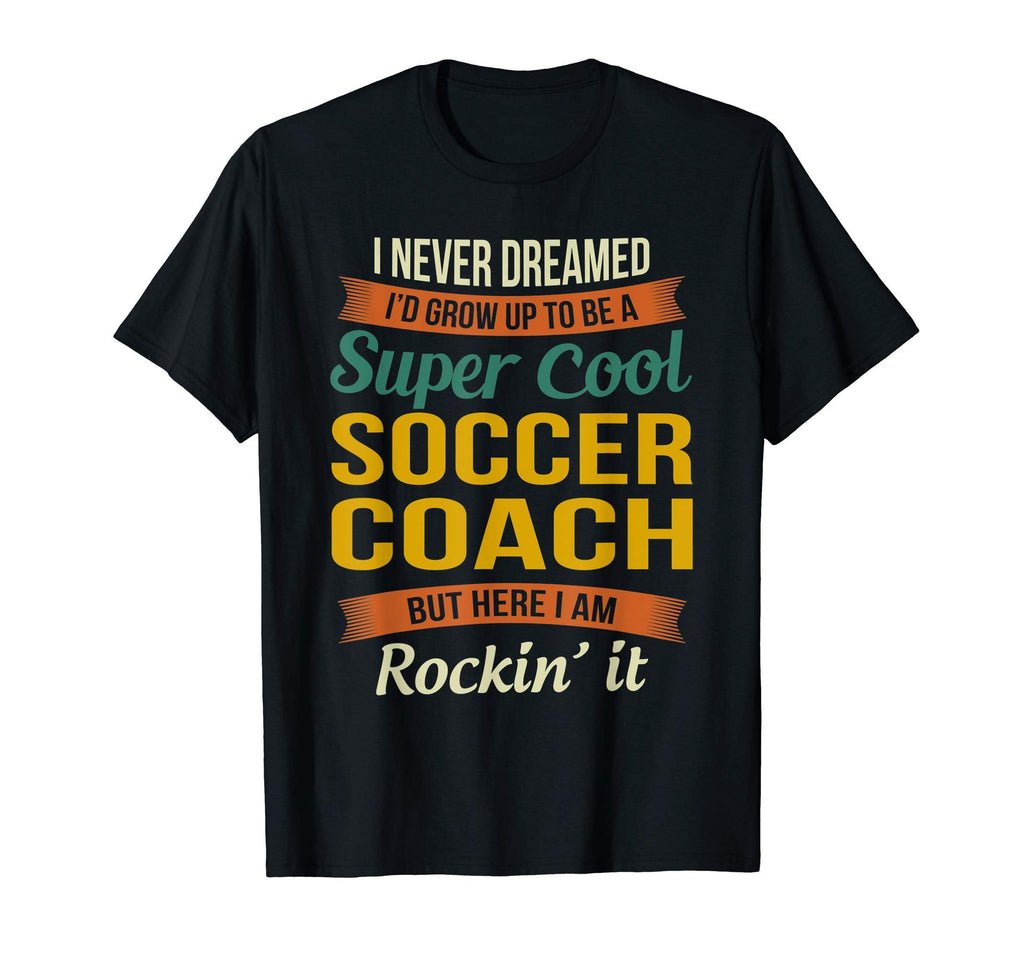 Soccer Coach Gifts Funny Appreciation T-Shirt - Fun Novelty Design Unisex