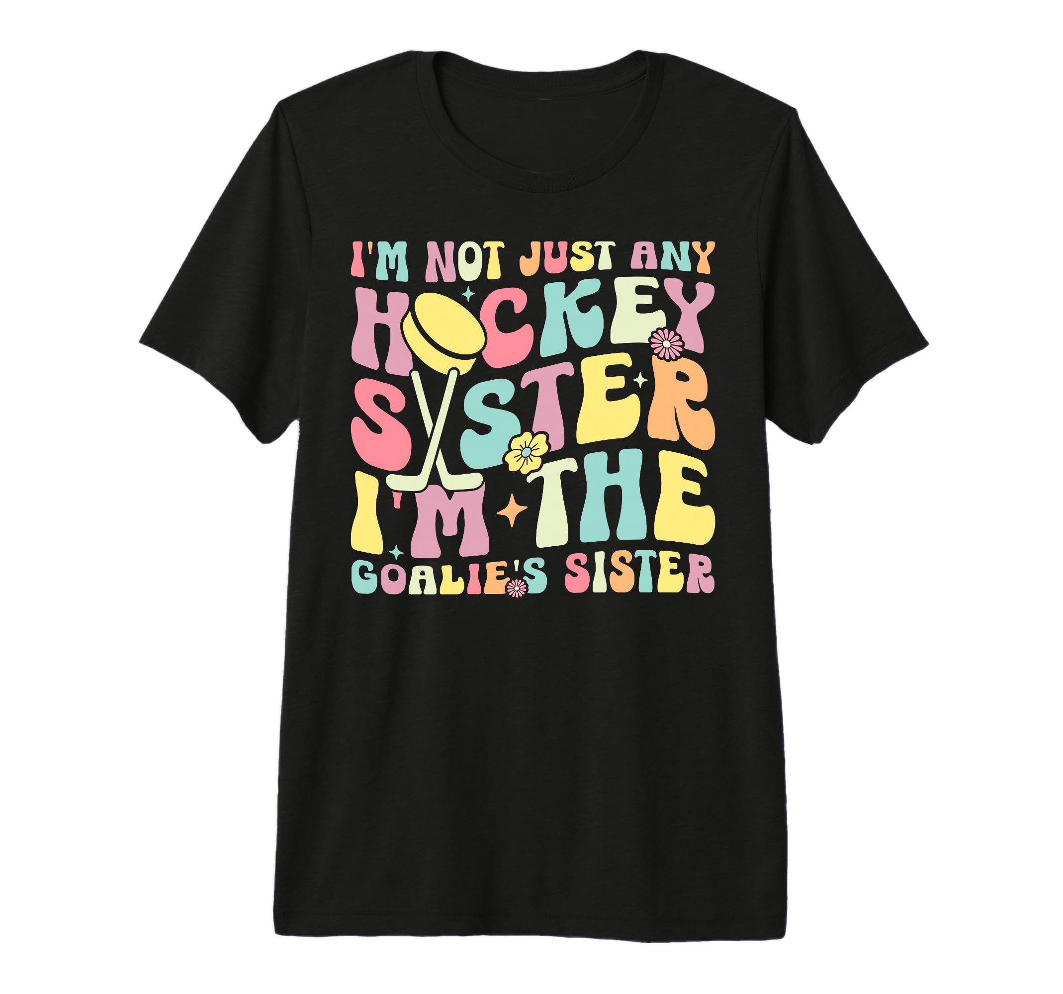 Im Hockey Goalie Sister Hockey T-Shirt - Trendy Graphic for Adults