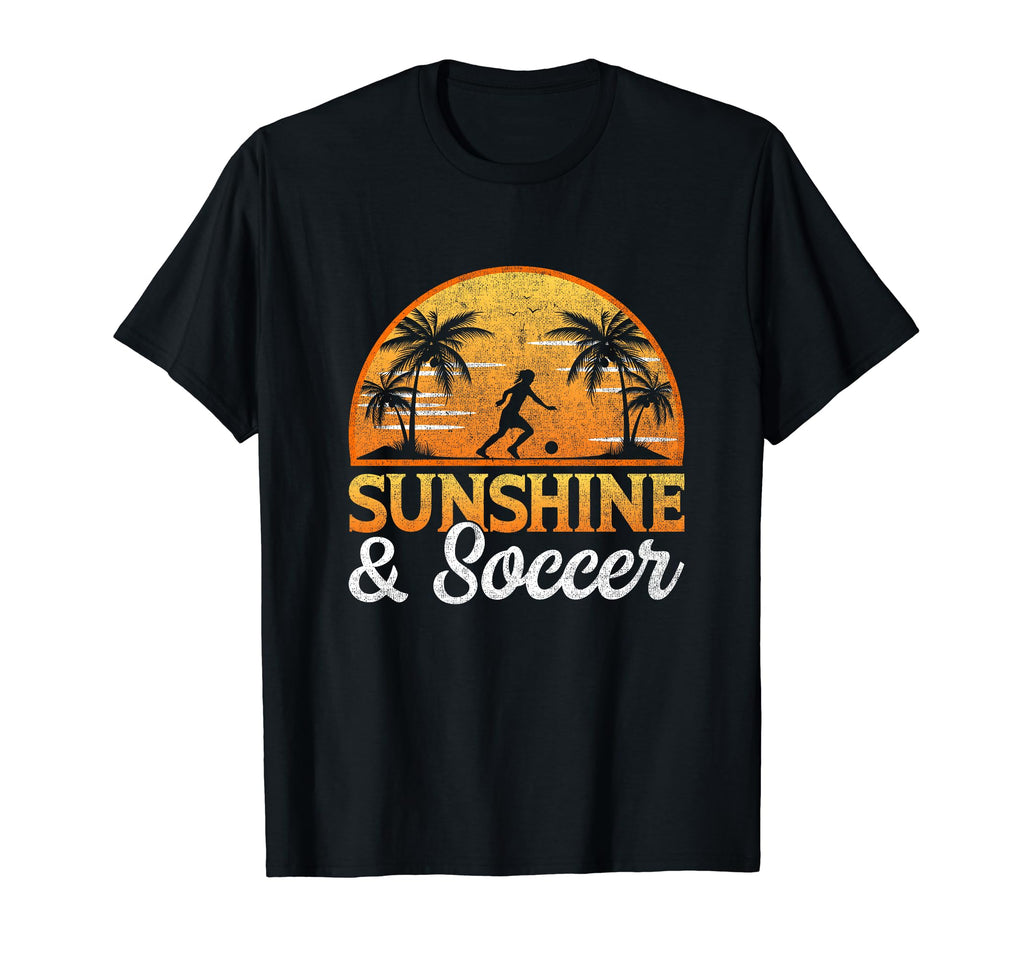 Sunshine And Soccer Funny Soccer T-Shirt - Fun Novelty Design for Adults