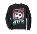 Forget Glass Slippers Bring Me Sweatshirt - Aesthetic Graphic for Adults