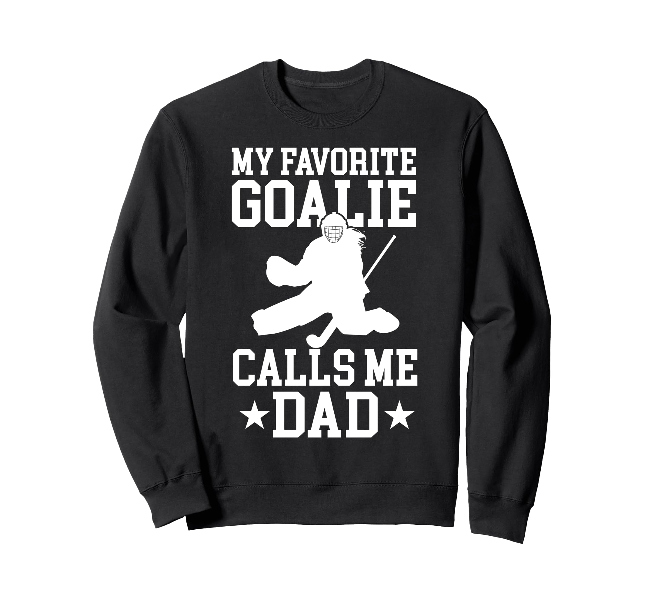 Proud Field Hockey Goalie Dad Sweatshirt - Fun Novelty Design for Adults