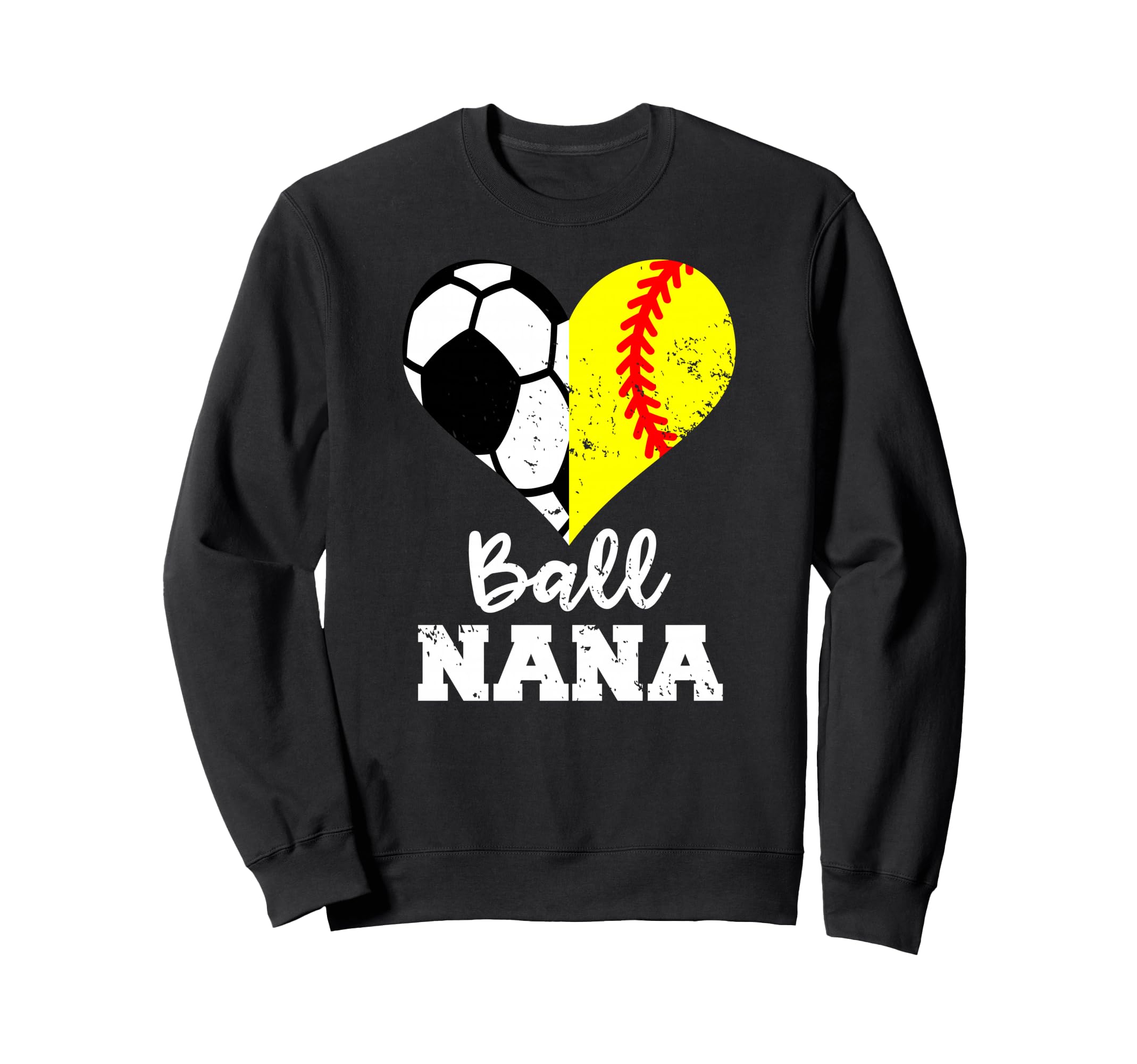 Ball Nana Funny Soccer Softball Nana Sweatshirt - Novelty Apparel Men Women