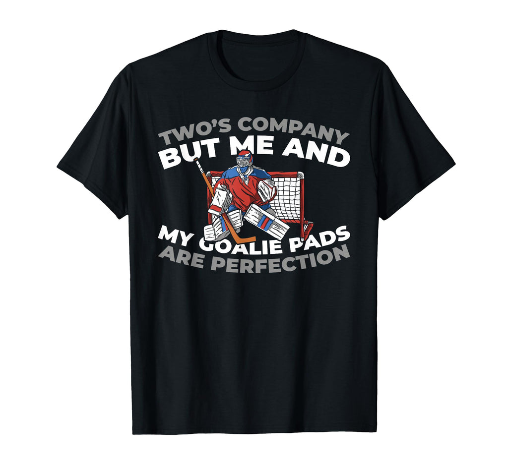 Hockey Goalkeeper Ice Hockey Goalie T-Shirt - Fun Novelty Design Unisex