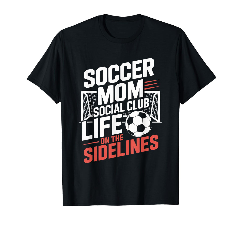 Soccer Mom Social Club Life T-Shirt - Streetwear Style for Adults