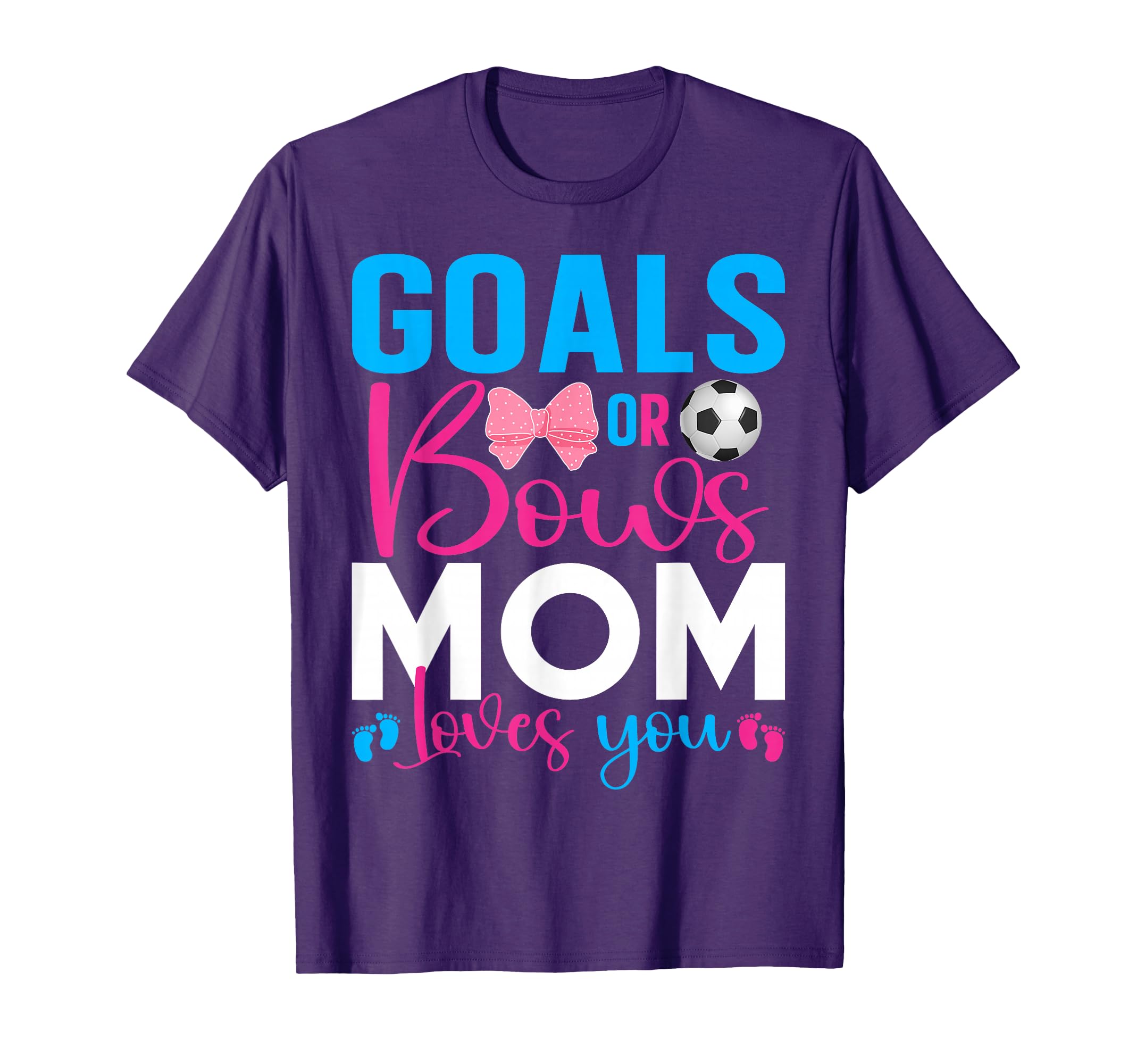 Goals Or Bows Mom Loves You Gender T-Shirt - Trendy Graphic Men Women