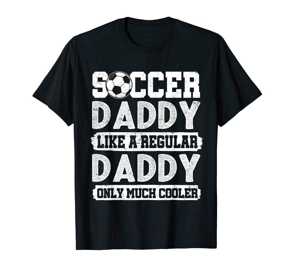 Soccer Daddy Like Regular T-Shirt - Streetwear Style Unisex