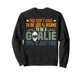 Ice Hockey Goalie Goalkeeper You Sweatshirt - Streetwear Style Men Women