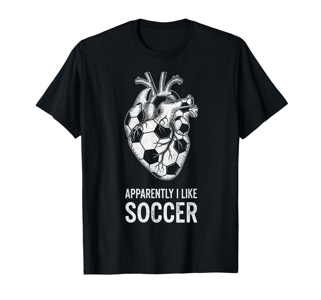 Funny Apparently I Like Soccer T-Shirt - Fun Novelty Design for Adults