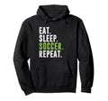 Eat Sleep Soccer Repeat Football Hoodie - Aesthetic Graphic for Adults