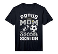 Proud Mom Soccer Senior Class 2026 T-Shirt - Custom Art Print Unisex