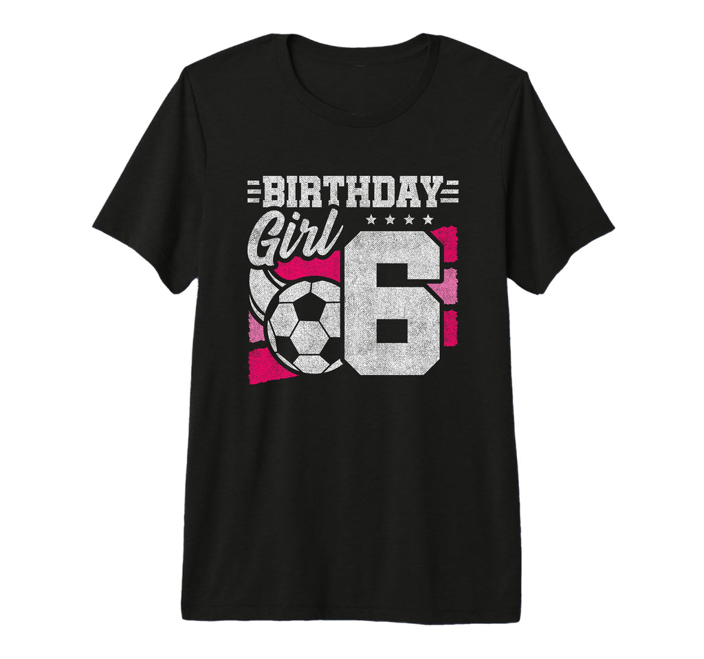 6 Year Old Birthday Soccer Party 6Th T-Shirt - Novelty Apparel Unisex