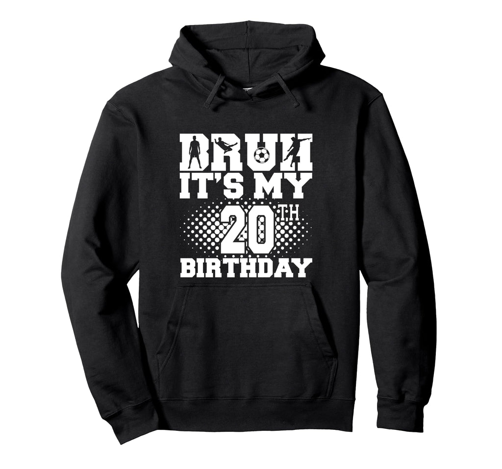 Bruh Its My 20Th Birthday Soccer 20 Hoodie - Unique Graphic for Adults