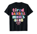 Tired Baseball Moms Club Coquette T-Shirt - Unique Graphic for Adults