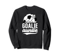 Soccer Goalie Auntie Soccer Sweatshirt - Aesthetic Graphic Unisex