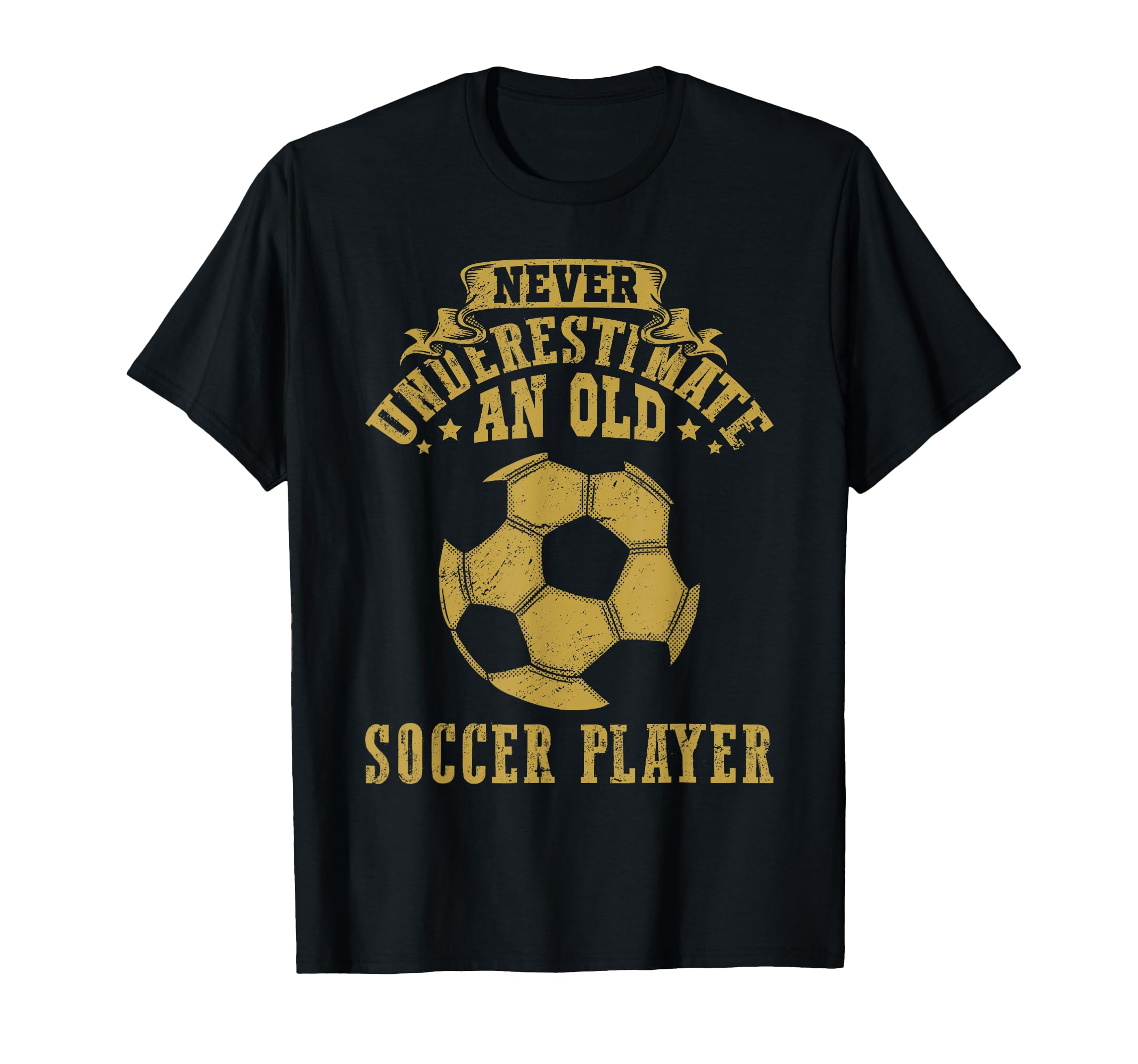 Never Underestimate Old Soccer T-Shirt - Aesthetic Graphic for Adults
