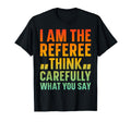 I Am Referee Soccer Funny Soccer Referee T-Shirt - Trendy Graphic Unisex