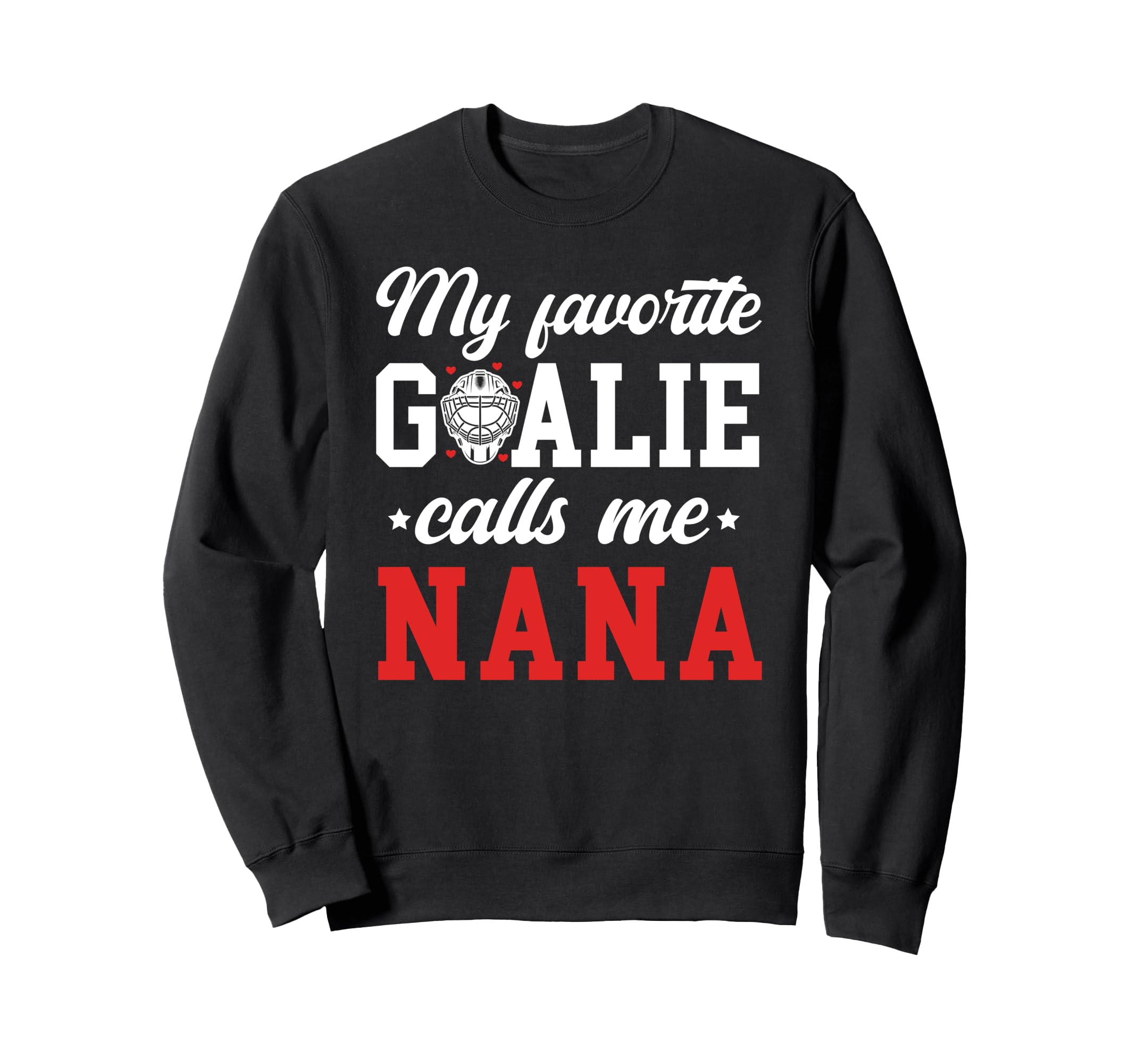 Proud Ice Hockey Goalie Nana Sweatshirt - Novelty Apparel for Adults