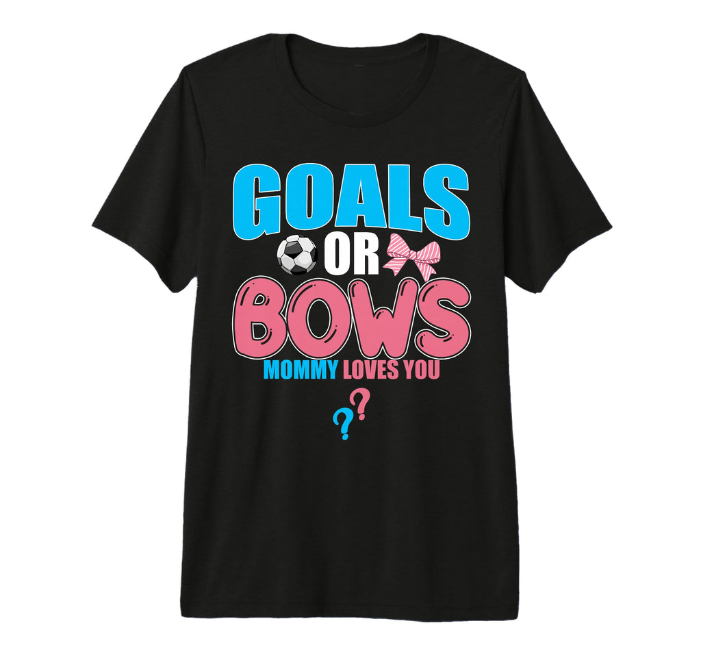 Goals Or Bows Mommy Loves You 2026 T-Shirt - Fun Novelty Design Men Women