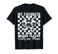 My Favorite Soccer Player Calls Me T-Shirt - Fun Novelty Design for Adults