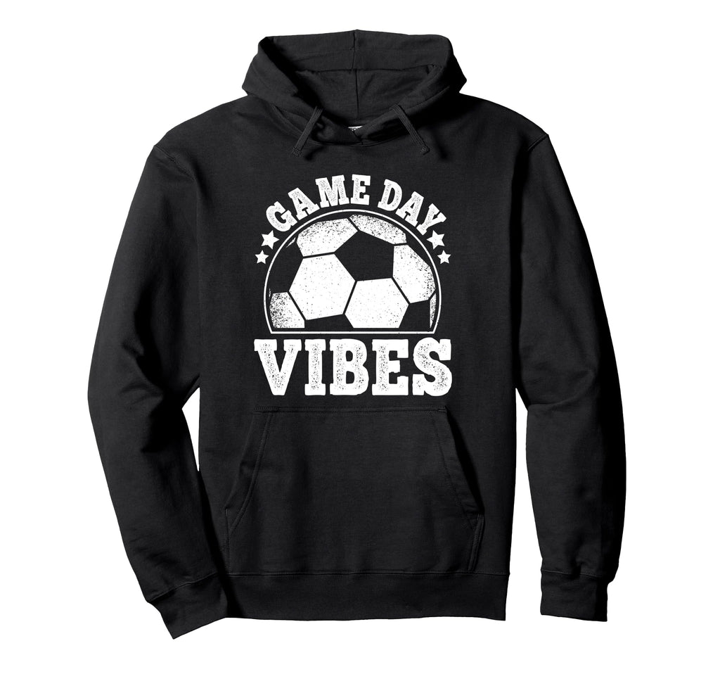 Game Day Vibes Soccer Funny Soccer Hoodie - Fun Novelty Design for Adults