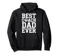 Proud Soccer Coach Best Coach Dad Hoodie - Fun Novelty Design Men Women