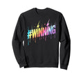 Lets Go Winning All We Do Win Sweatshirt - Trendy Graphic Men Women