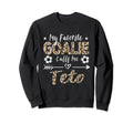 My Favorite Goalie Calls Me Teto Sweatshirt - Aesthetic Graphic for Adults