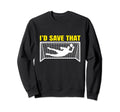 Soccer Goalkeeper I D Save That Goalie Sweatshirt - Novelty Apparel Unisex